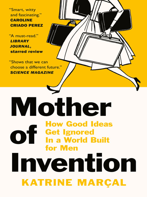 Title details for Mother of Invention by Katrine Marcal - Wait list